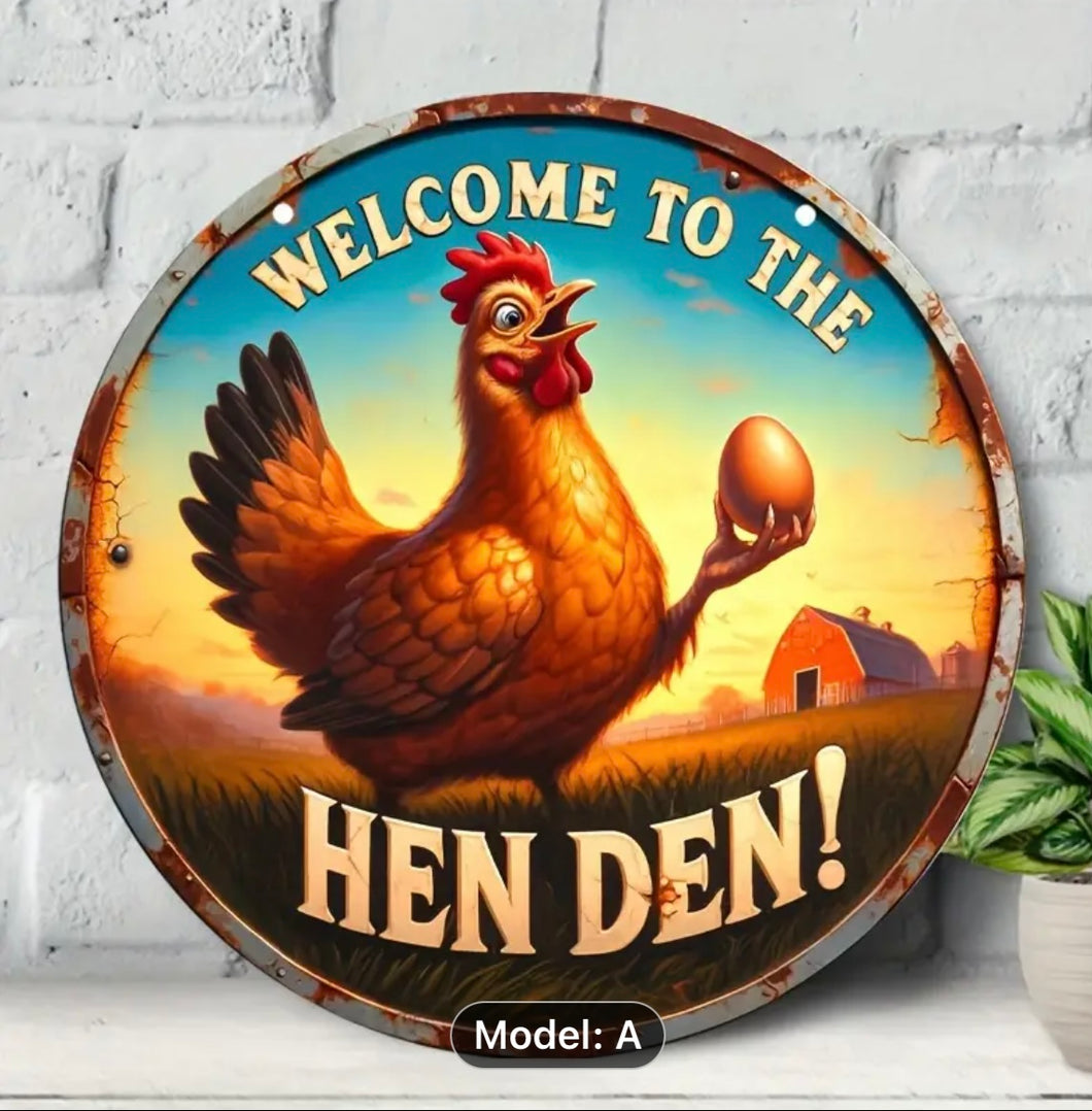 Chicken Sign - Welcome to the Hen Den