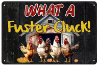 Chicken Sign - What a Fuster Cluck